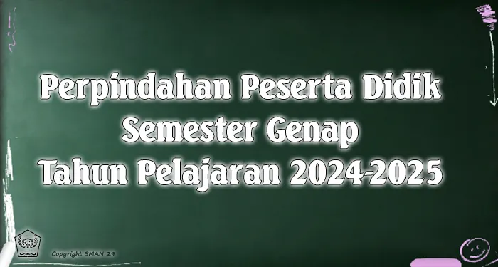 PENGUMUMAN PENETAPAN HASIL SELEKSI PERPINDAHAN PESERTA DIDIK SEMESTER GENAP TAHUN PELAJARAN 2024 / 2025